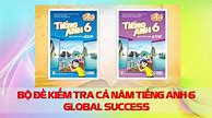 Đề Kiểm Tra Giữa Kì 1 Anh 6 Global Success Có File Nghe Pdf Download