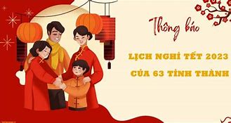 Lịch Nghỉ Tết 2023 Cua 63 Tỉnh Thành