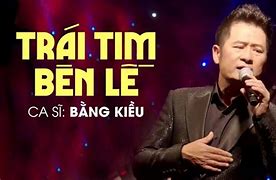 Nhạc Bằng Kiều Trái Tim Bên Lề