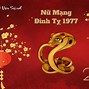 Tuổi Đinh Tỵ Sinh Năm 1977 Năm Nay Bao Nhiêu Tuổi Rồi